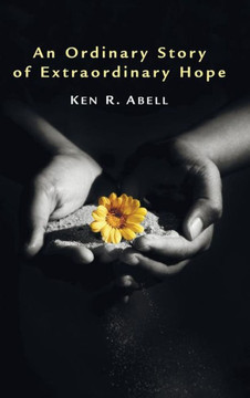 An Ordinary Story of Extraordinary Hope An Ordinary Story of Extraordinary Hope