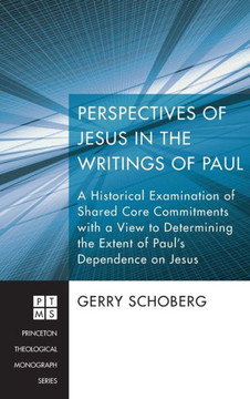 Perspectives of Jesus in the Writings of Paul