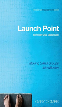 Launch Point: Community Group Mission Guide