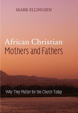 African Christian Mothers and Fathers
