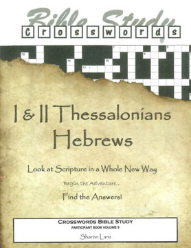 Crosswords Bible Study: I and II Thessalonians and Hebrews