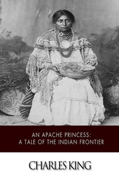 An Apache Princess: A Tale of the Indian Frontier