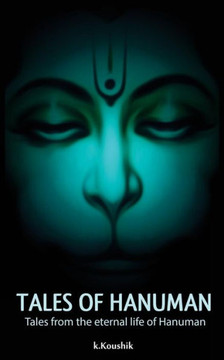 Tales Of Hanuman: Tales from the eternal life of Hanuman