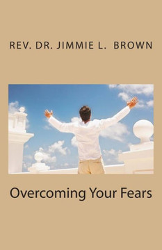 Overcoming Your Fears