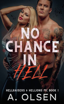 No Chance In Hell: Hellraisers & Hellions Mc 1