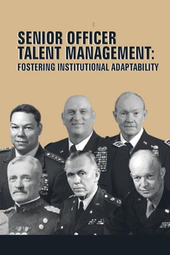 Senior Officer Talent Management: Fostering Institutional Adaptability