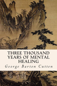 Three Thousand Years of Mental Healing