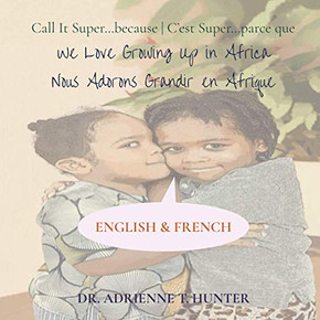 Nous Adorons Grandir en Afrique (We Love Growing Up in Africa) : English & French