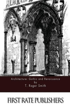 Architecture: Gothic and Renaissance