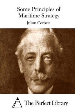 Some Principles of Maritime Strategy