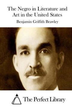The Negro in Literature and Art in the United States