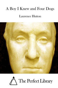 A Boy I Knew and Four Dogs