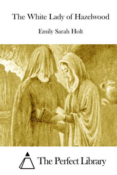 The White Lady of Hazelwood
