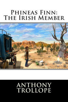 Phineas Finn: The Irish Member