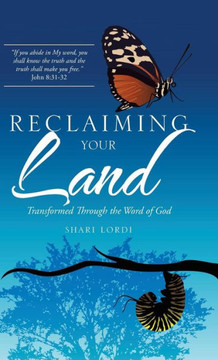 Reclaiming Your Land: Transformed Through the Word of God