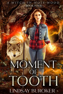 Moment Of Tooth (A Witch In Wolf Wood)