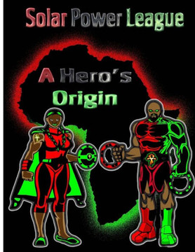 A Hero's Origin: Solar Power League