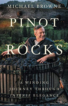 Pinot Rocks: A Winding Journey Through Intense Elegance