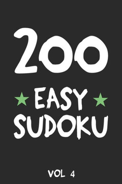 200 Easy Sudoku Vol 4: Puzzle Book, hard,9x9, 2 puzzles per page