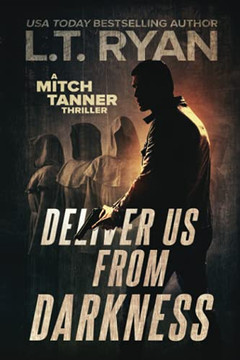 Deliver Us From Darkness: A Suspense Thriller (Mitch Tanner)