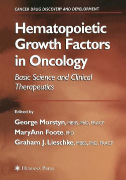 Hematopoietic Growth Factors in Oncology: Basic Science and Clinical Therapeutics