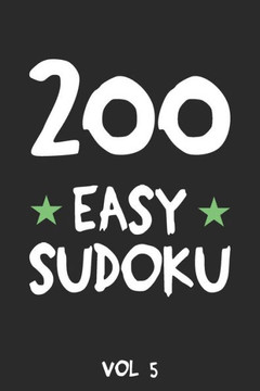 200 Easy Sudoku Vol 5: Puzzle Book, hard,9x9, 2 puzzles per page