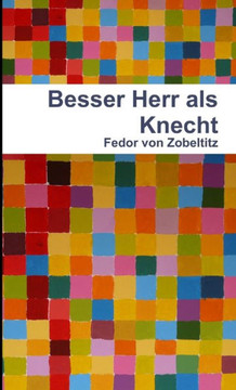 Besser Herr als Knecht