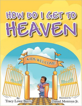 How Do I Get to Heaven