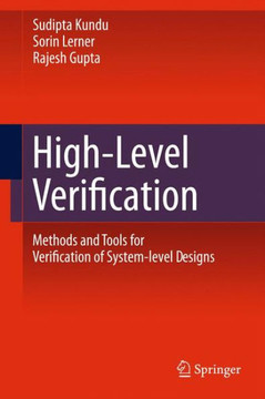 High-Level Verification: Methods and Tools for Verification of System-Level Designs