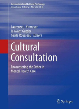 Cultural Consultation: Encountering the Other in Mental Health Care Cultural Consultation: Encountering the Other in Mental Health Care