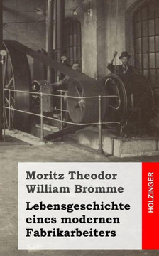 Lebensgeschichte eines modernen Fabrikarbeiters