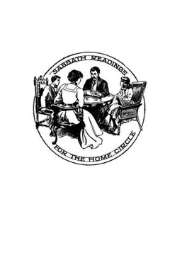 Sabbath Readings for the Home Circle
