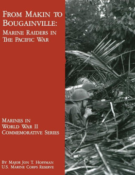 From Makin to Bougainville: Marine Raiders in the Pacific War