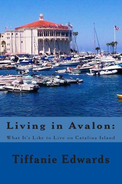 Living in Avalon: What It's Like to Live on Catalina Island: Living in Avalon: What It's Like to Live on Catalina Island