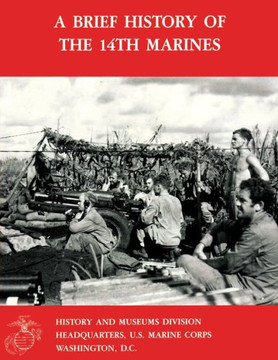 A Brief History Of The 14th Marines