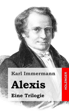 Alexis: Eine Trilogie