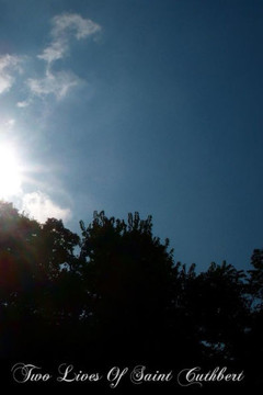 Two Lives Of Saint Cuthbert: A Life By An Anonymous Monk Of Lindisfarne And Bede's Prose Life