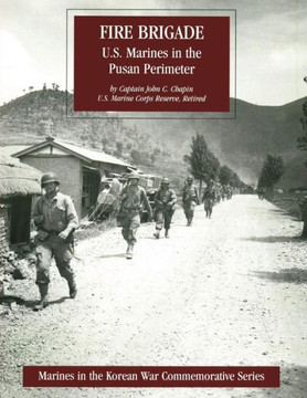 Fire Brigade: U.S. Marines in the Pusan Perimeter