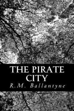 The Pirate City: An Algerine Tale