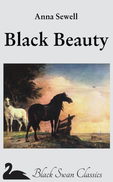 Black Beauty: The Autobiography of a Horse
