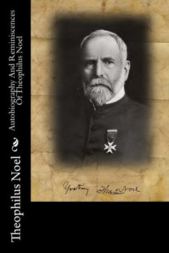 Autobiography And Reminiscences Of Theophilus Noel