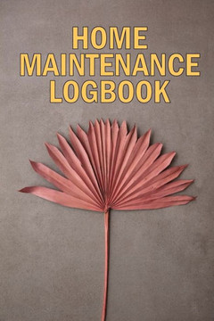 Home Maintenance Logbook: Amazing Gift Forr Homeowners Handyman Tracker To Keep Record Of Maintenance For Date, Phone, Sketch Detail, System Appliance, Problem, Preparation
