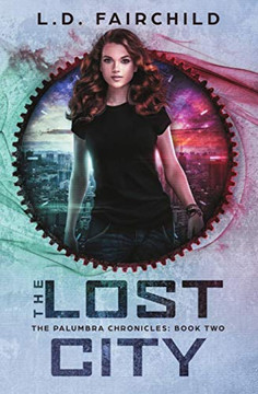 The Lost City: The Palumbra Chronicles: Book Two The Lost City: The Palumbra Chronicles: Book Two