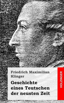 Geschichte eines Teutschen der neusten Zeit