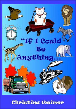 If I Could Be Anything