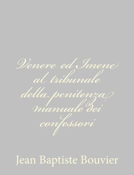 Venere ed Imene al tribunale della penitenza manuale dei confessori