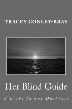 Her Blind Guide: A Light In The Darkness