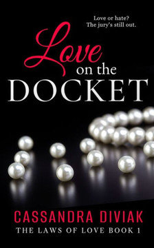 Love On The Docket: The Laws Of Love Book 1 (The Laws Of Love Duology)