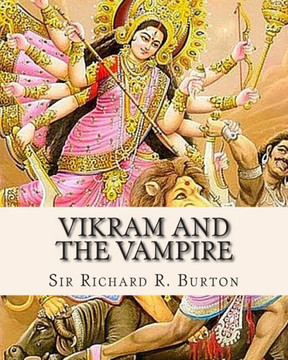 Vikram and The Vampire: Classic Hindu Tales of Adventure, Magic, and Romance