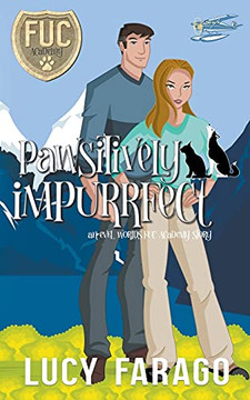 Pawsitively Impurrfect (FUC Academy) Pawsitively Impurrfect (FUC Academy)